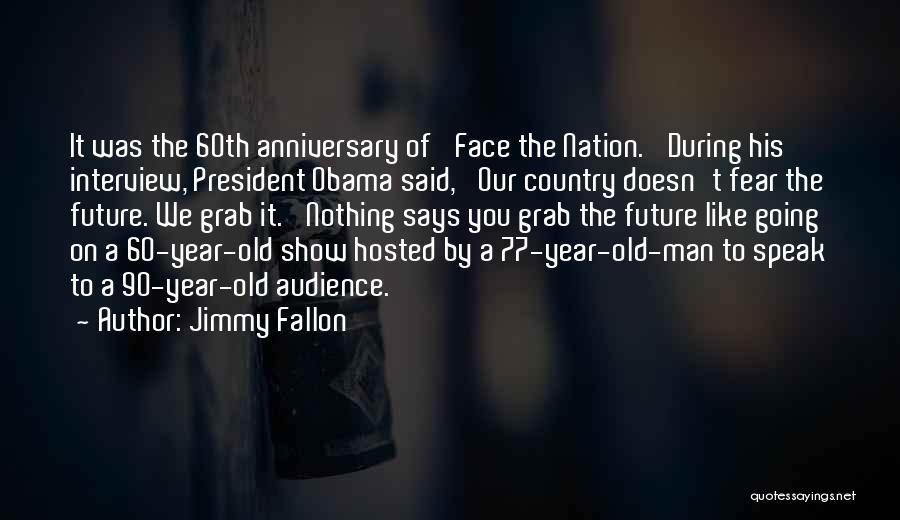 60th Anniversary Quotes By Jimmy Fallon