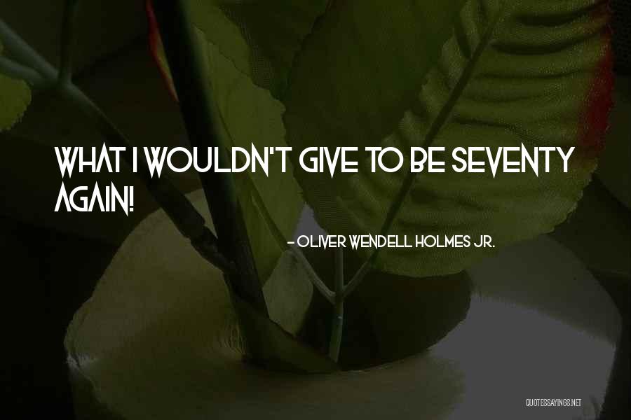 60th Birthday Quotes By Oliver Wendell Holmes Jr. 60th Birthday Quotes By Oliver Wendell Holmes Jr.