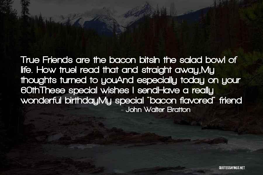 60th Birthday Wishes Quotes By John Walter Bratton