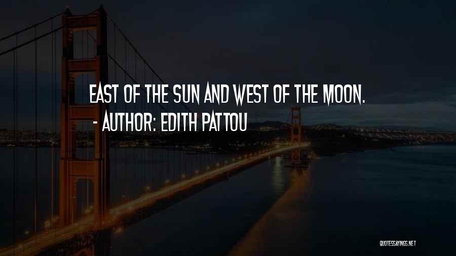 Edith Pattou Quotes: East Of The Sun And West Of The Moon.