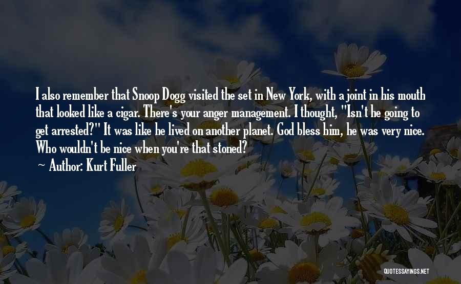 Kurt Fuller Quotes: I Also Remember That Snoop Dogg Visited The Set In New York, With A Joint In His Mouth That Looked