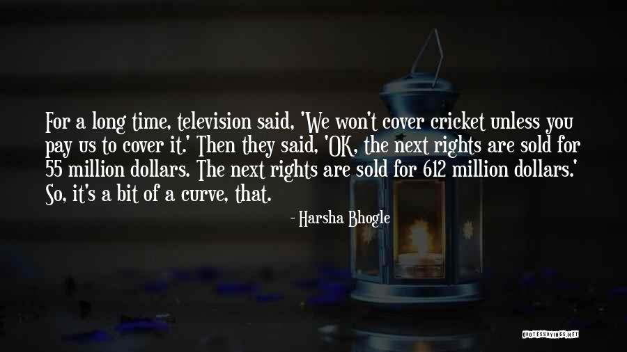 612 Quotes By Harsha Bhogle 612 Quotes By Harsha Bhogle