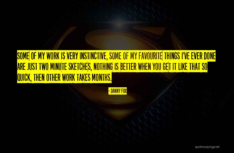 61200 97 Quotes By Danny Fox 61200 97 Quotes By Danny Fox