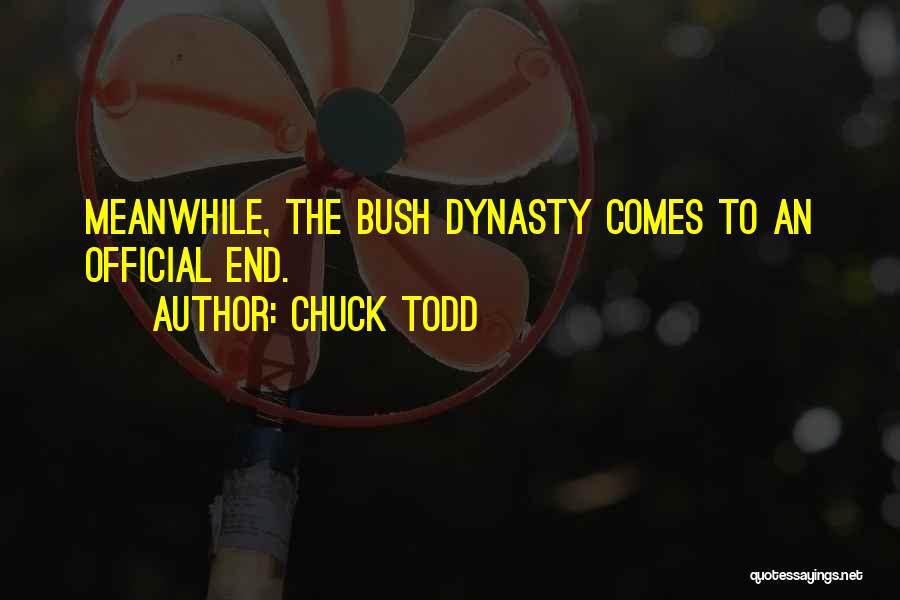 Chuck Todd Quotes: Meanwhile, The Bush Dynasty Comes To An Official End.