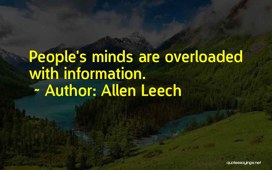 Allen Leech Quotes: People's Minds Are Overloaded With Information.