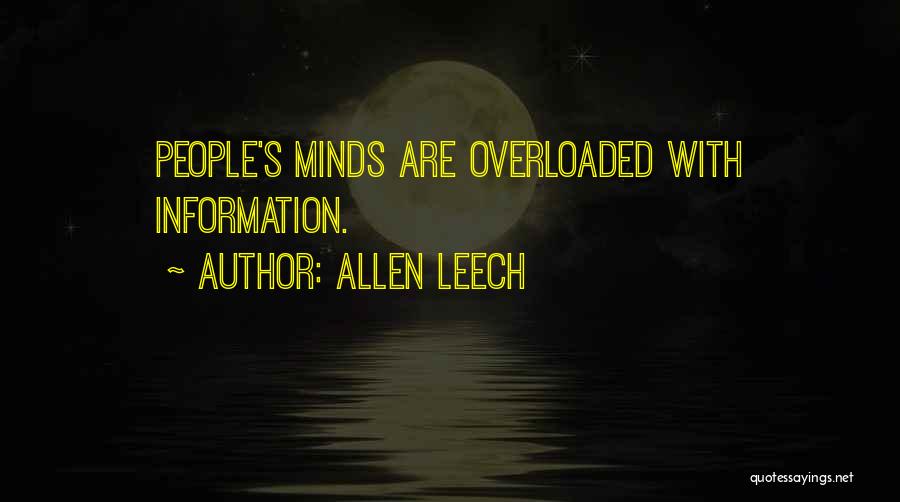 Allen Leech Quotes: People's Minds Are Overloaded With Information.