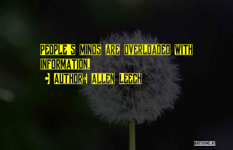 Allen Leech Quotes: People's Minds Are Overloaded With Information.