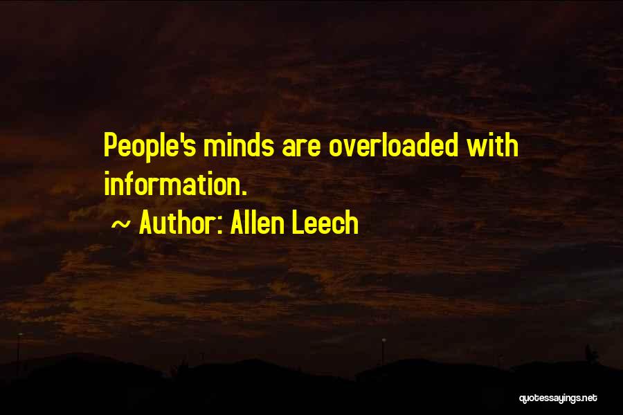Allen Leech Quotes: People's Minds Are Overloaded With Information.