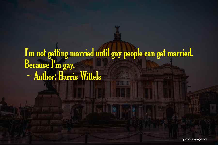 Harris Wittels Quotes: I'm Not Getting Married Until Gay People Can Get Married. Because I'm Gay.