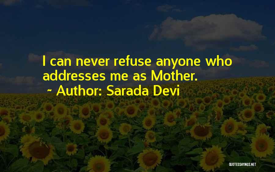 Sarada Devi Quotes: I Can Never Refuse Anyone Who Addresses Me As Mother.
