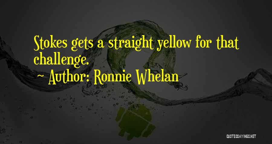 Ronnie Whelan Quotes: Stokes Gets A Straight Yellow For That Challenge.