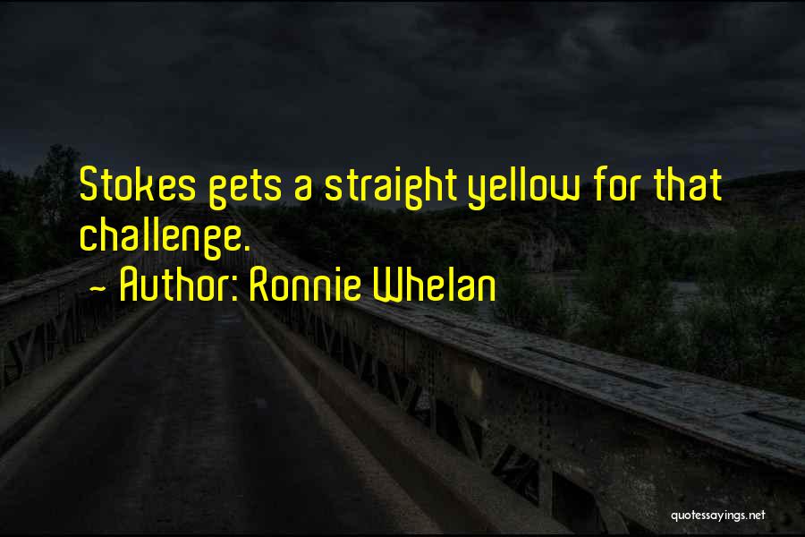 Ronnie Whelan Quotes: Stokes Gets A Straight Yellow For That Challenge.