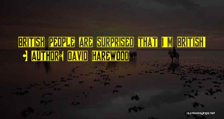 David Harewood Quotes: British People Are Surprised That I'm British!