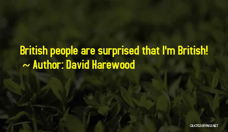 David Harewood Quotes: British People Are Surprised That I'm British!