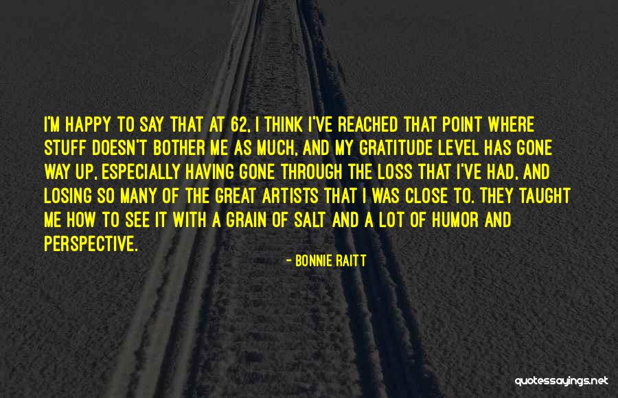 62 Best Quotes By Bonnie Raitt 62 Best Quotes By Bonnie Raitt