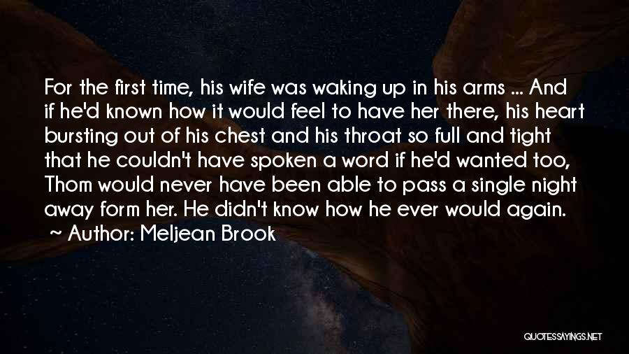 Meljean Brook Quotes: For The First Time, His Wife Was Waking Up In His Arms ... And If He'd Known How It Would