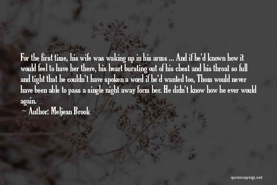 Meljean Brook Quotes: For The First Time, His Wife Was Waking Up In His Arms ... And If He'd Known How It Would