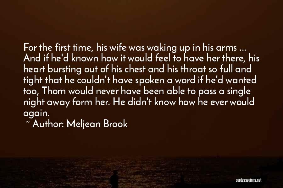 Meljean Brook Quotes: For The First Time, His Wife Was Waking Up In His Arms ... And If He'd Known How It Would