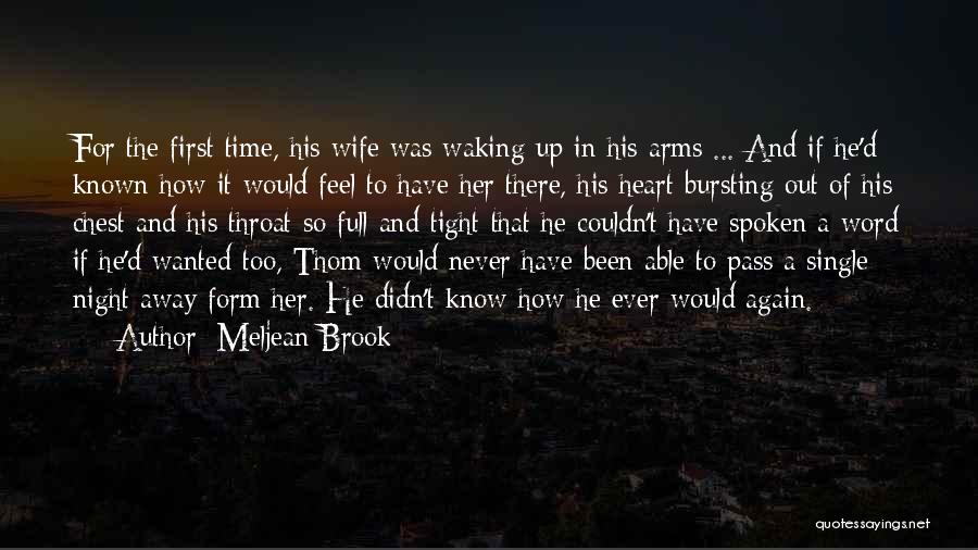Meljean Brook Quotes: For The First Time, His Wife Was Waking Up In His Arms ... And If He'd Known How It Would