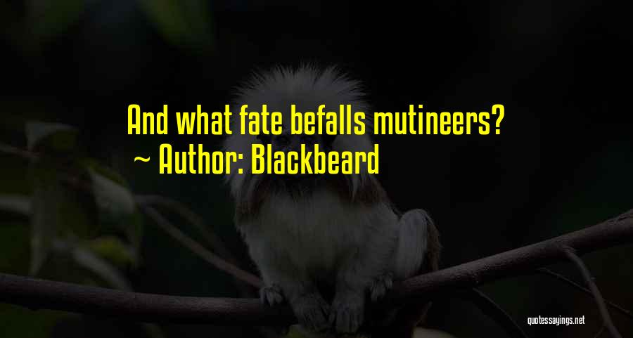 Blackbeard Quotes: And What Fate Befalls Mutineers?