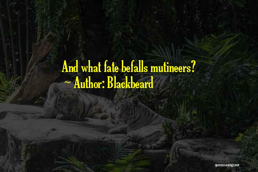 Blackbeard Quotes: And What Fate Befalls Mutineers?