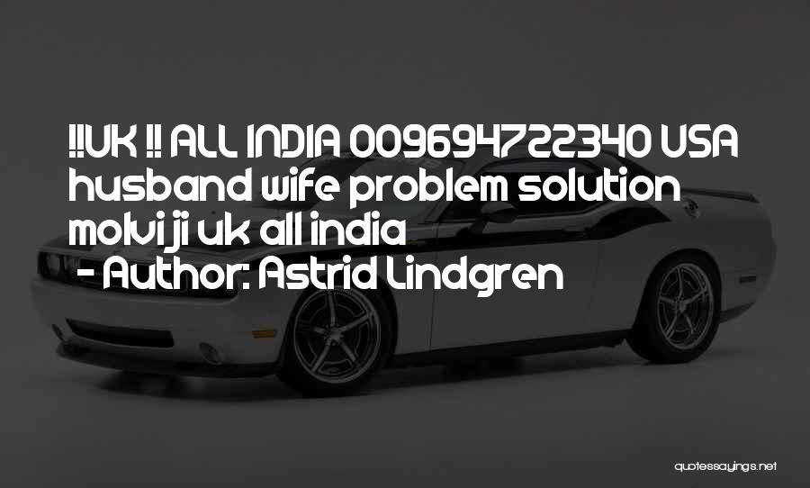 Astrid Lindgren Quotes: !!uk !! All India 009694722340 Usa Husband Wife Problem Solution Molvi Ji Uk All India