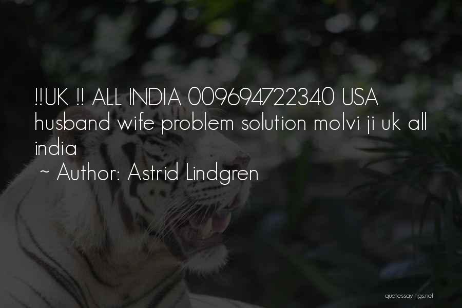 Astrid Lindgren Quotes: !!uk !! All India 009694722340 Usa Husband Wife Problem Solution Molvi Ji Uk All India