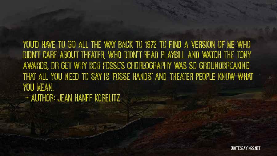 Jean Hanff Korelitz Quotes: You'd Have To Go All The Way Back To 1972 To Find A Version Of Me Who Didn't Care About