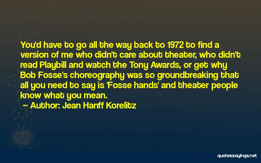 Jean Hanff Korelitz Quotes: You'd Have To Go All The Way Back To 1972 To Find A Version Of Me Who Didn't Care About