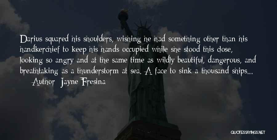 Jayne Fresina Quotes: Darius Squared His Shoulders, Wishing He Had Something Other Than His Handkerchief To Keep His Hands Occupied While She Stood