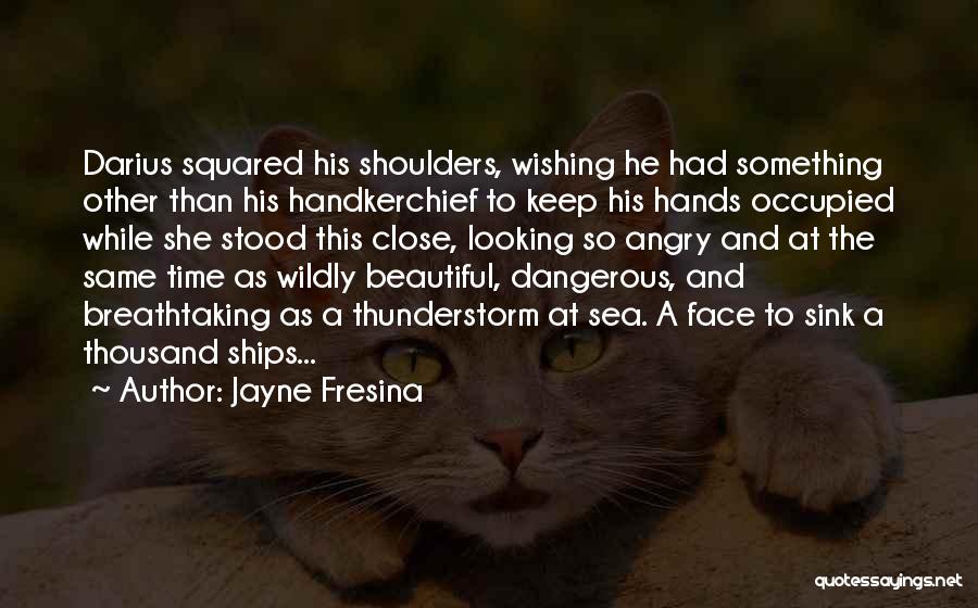 Jayne Fresina Quotes: Darius Squared His Shoulders, Wishing He Had Something Other Than His Handkerchief To Keep His Hands Occupied While She Stood