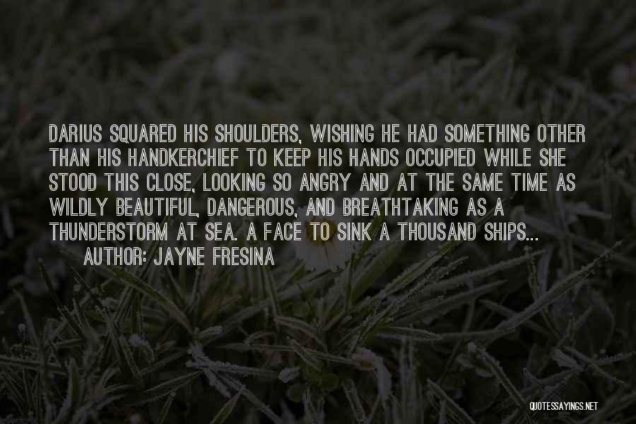 Jayne Fresina Quotes: Darius Squared His Shoulders, Wishing He Had Something Other Than His Handkerchief To Keep His Hands Occupied While She Stood