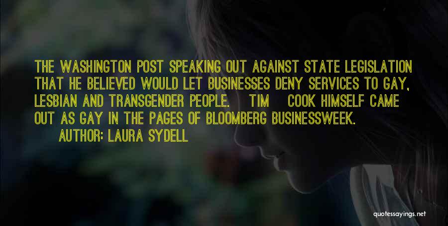 Laura Sydell Quotes: The Washington Post Speaking Out Against State Legislation That He Believed Would Let Businesses Deny Services To Gay, Lesbian And