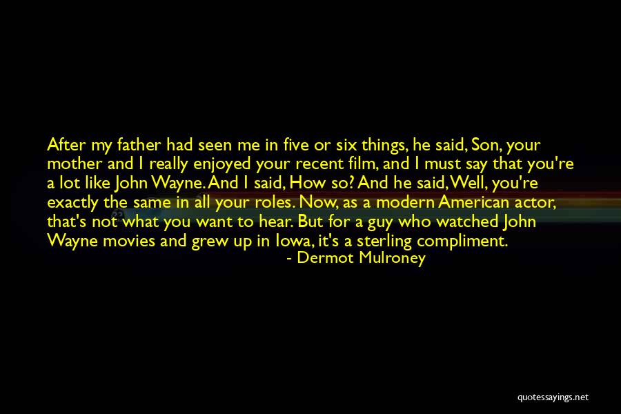 627 Area Quotes By Dermot Mulroney 627 Area Quotes By Dermot Mulroney