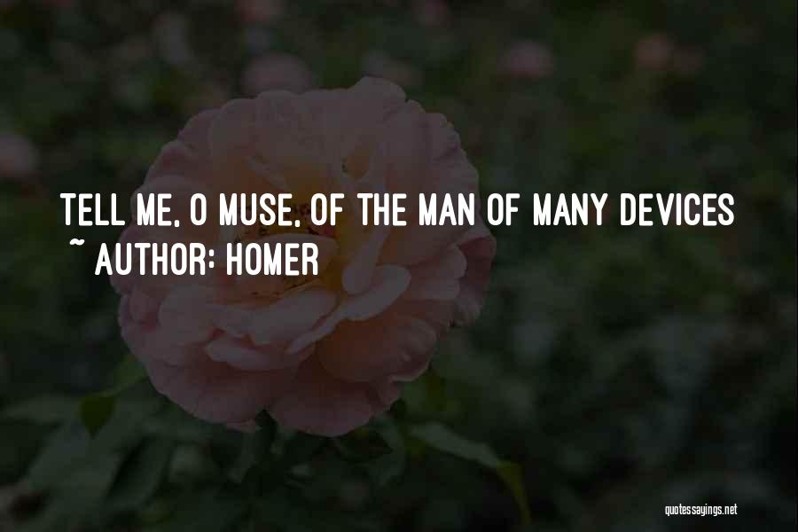 Homer Quotes: Tell Me, O Muse, Of The Man Of Many Devices