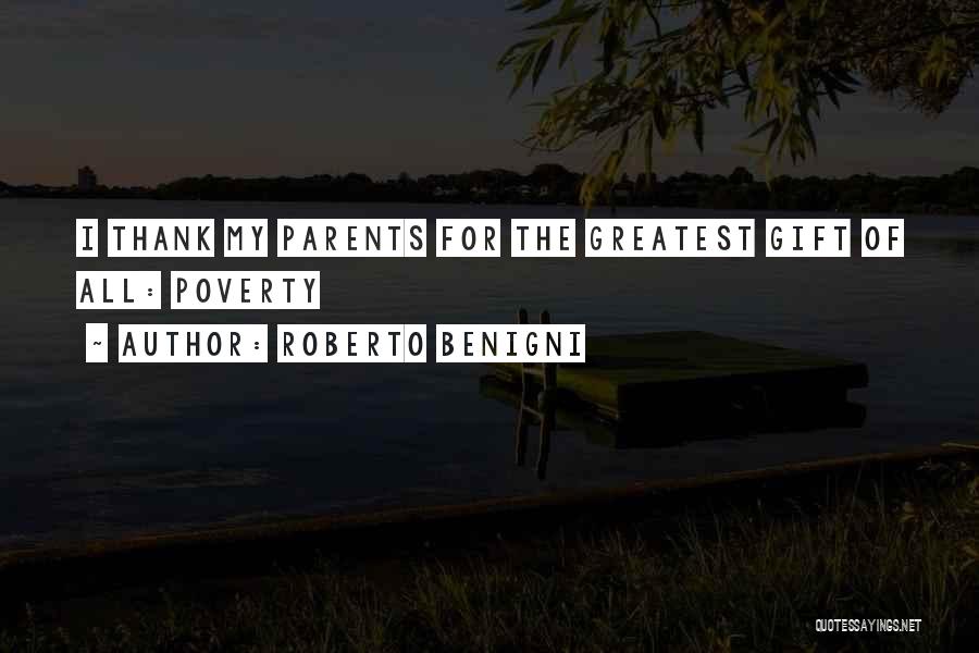 Roberto Benigni Quotes: I Thank My Parents For The Greatest Gift Of All: Poverty