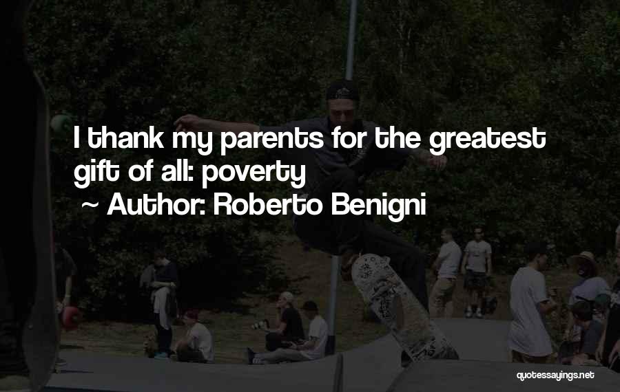 Roberto Benigni Quotes: I Thank My Parents For The Greatest Gift Of All: Poverty