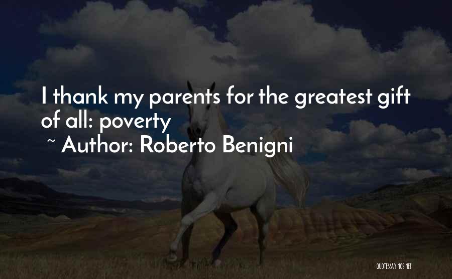 Roberto Benigni Quotes: I Thank My Parents For The Greatest Gift Of All: Poverty