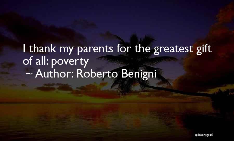 Roberto Benigni Quotes: I Thank My Parents For The Greatest Gift Of All: Poverty