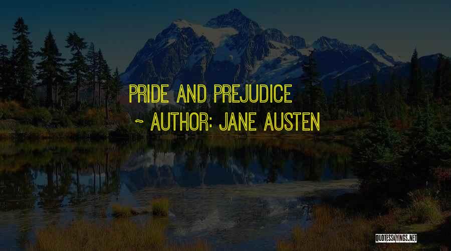 Jane Austen Quotes: Pride And Prejudice