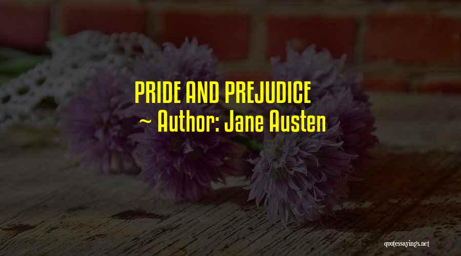 Jane Austen Quotes: Pride And Prejudice