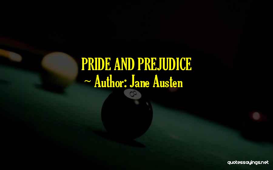 Jane Austen Quotes: Pride And Prejudice