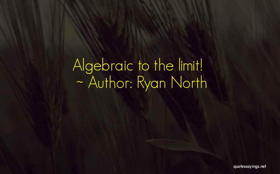 Ryan North Quotes: Algebraic To The Limit!