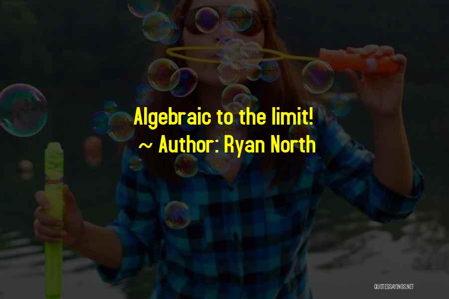 Ryan North Quotes: Algebraic To The Limit!