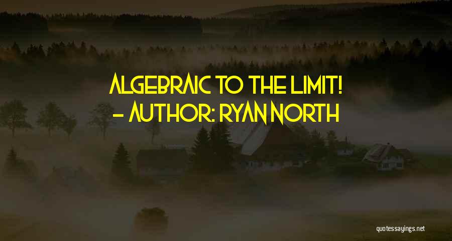 Ryan North Quotes: Algebraic To The Limit!