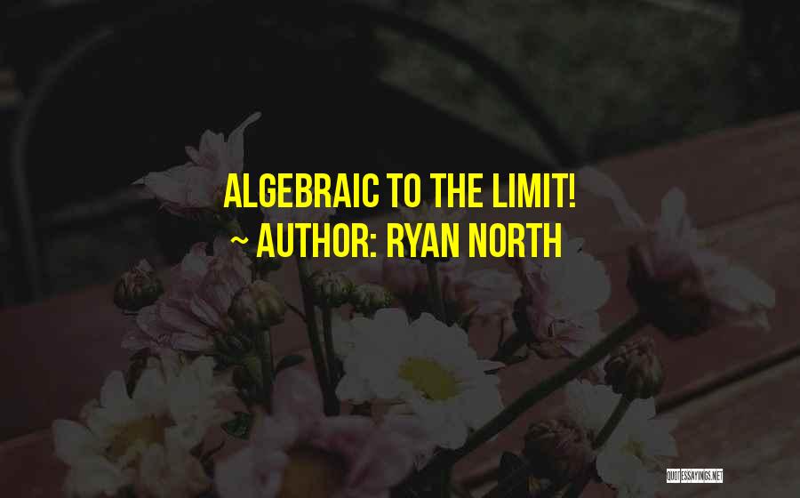 Ryan North Quotes: Algebraic To The Limit!