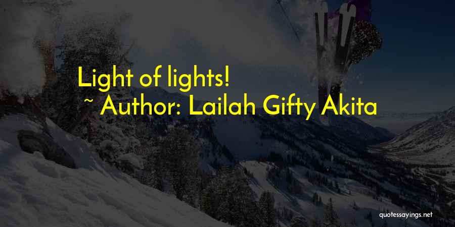 Lailah Gifty Akita Quotes: Light Of Lights!