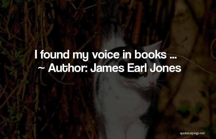 James Earl Jones Quotes: I Found My Voice In Books ...