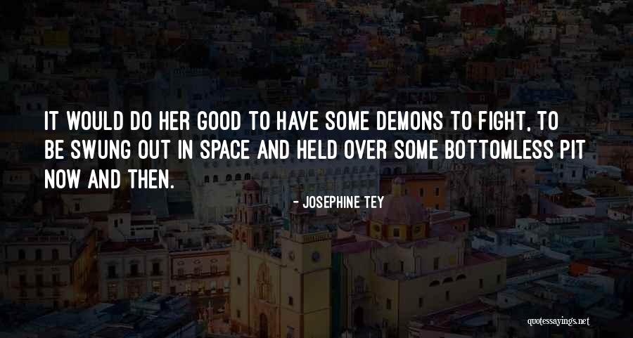 6350 Quotes By Josephine Tey 6350 Quotes By Josephine Tey