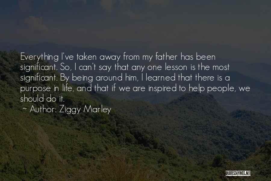 Ziggy Marley Quotes: Everything I've Taken Away From My Father Has Been Significant. So, I Can't Say That Any One Lesson Is The